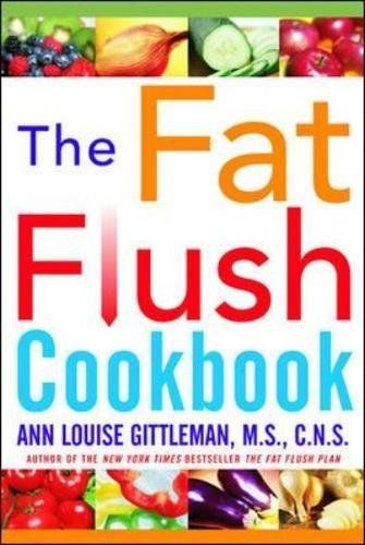 The Fat Flush Cookbook by Ann Louise Gittleman Ann Louise, Cooking Herbs, Fat Flush, Detox Juice Recipes, Protein Rich Foods, Nutritional Deficiencies, Health Magazine, Detox Juice, Detox Smoothie