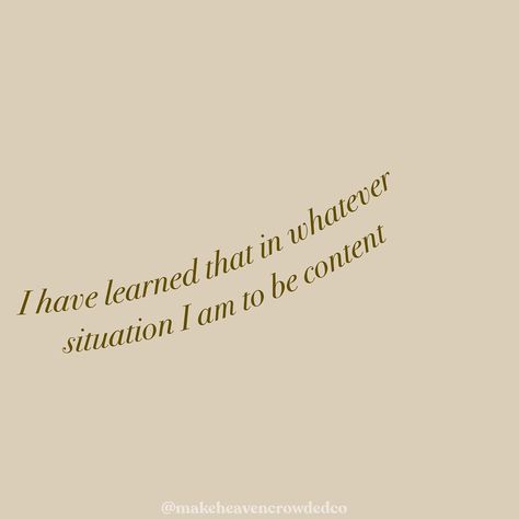 Make Heaven Crowded on Instagram: ““Not that I am speaking of being in need, for I have learned that in whatever situation I am to be content. I know how to be brought low,…” Make Heaven Crowded, Be Content, Scripture Quotes, Need This, I Know, Jesus, Bring It On, Confidence, Quotes