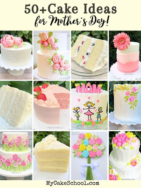 50+ Mother's Day Cakes - My Cake School Cake Recipes Mothers Day, Mothers Day Cake Decorating Ideas, 50 Cake Ideas, Mother’s Day Cakes, Lemon Orange Pound Cake, Lemon Sour Cream Cake, Lemon Velvet Cake, My Cake School, 50 Cake