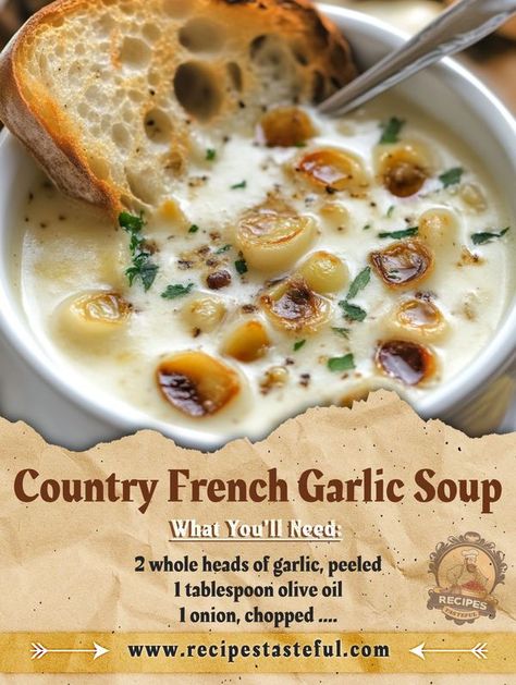 Country French Garlic Soup, Garlic Broth, Olive Oil Recipes, Garlic Soup, Garlic Head, Country French, Tasty Bites, Fresh Garlic, Oil Recipes