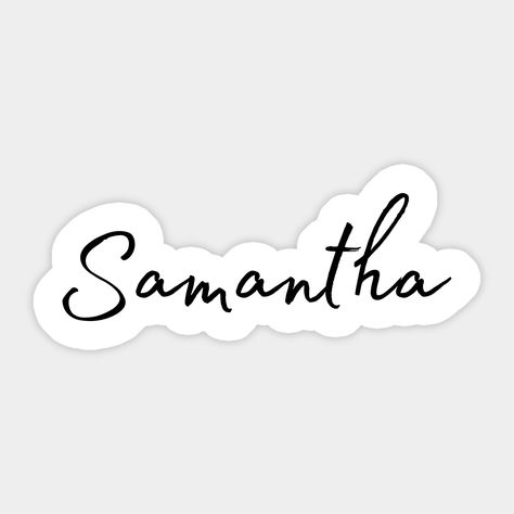 The perfect customized gift to buy for a family member or friend named Samantha. Even better if you're buying it for yourself! -- Choose from our vast selection of stickers to match with your favorite design to make the perfect customized sticker/decal. Perfect to put on water bottles, laptops, hard hats, and car windows. Everything from favorite TV show stickers to funny stickers. For men, women, boys, and girls. Samantha Name, Samantha Font, Name Calligraphy, Heart Font, Handwritten Script Font, Name Wallpaper, Black Stickers, Font Names, Name Stickers