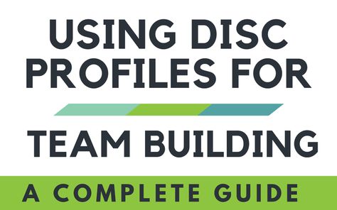 Using DISC Profiles For Team Building: A Complete Guide Disc Personality, Disc Assessment, Disc Test, Team Meaning, Team Builders, Personality Assessment, Disc Style, Personality Profile, Training Ideas