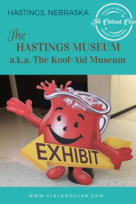 Got Kool-Aid? The Hastings Museum in Nebraska Does Chadron Nebraska, Things To Do In Nebraska, Hastings Nebraska, Nebraska Travel, Grand Island Nebraska, Nebraska Sandhills, Game Day Quotes, Martin Brothers, Nebraska City