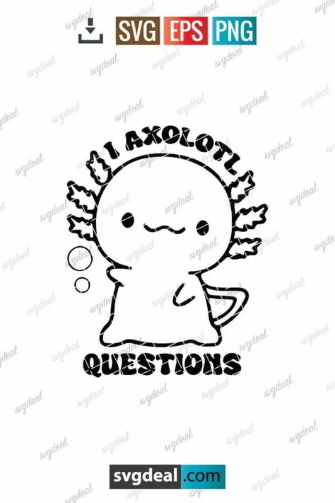 I Axolotl Questions Svg Axolotl Outline, Axolotl Line Art, Black And White Axolotl, Axolotl Stencil, Axolotl Printable, Axolotl Svg Free, Axolotl Svg, Axolotl Questions, Water Animals