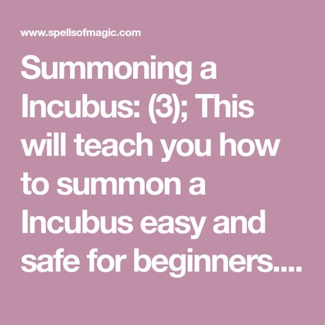 Incubus Summoning Spell, Summon Incubus, How To Summon An Incubus, Incubus Demon, Demon Spells, Free Magic Spells, Summoning Spells, Pregnancy Spells, Health Spell