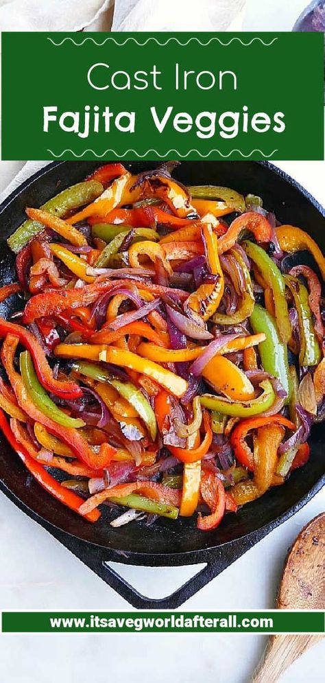 fajita veggies in a cast iron skillet with text boxes for recipe name and website Chipotle Fajita Veggies, Iron Vegetarian, Vegetarian Fajitas, Mexican Vegetables, Fajita Veggies, Sauteed Peppers And Onions, Homemade Fajita Seasoning, Chipotle Peppers, Plant Based Recipes Easy