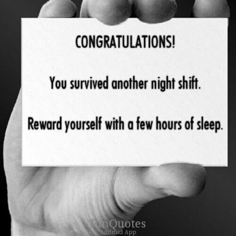 Night shift Night Shift Quotes, Shift Quotes, Night Shift Problems, Work Sarcasm, Cna Humor, Night Shift Humor, Midnight Shift, Lab Humor, Nursing Quotes