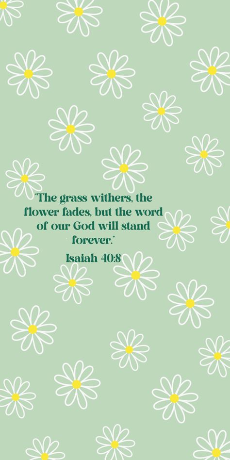 #wallpaper #background #flowers #daisy #pastel #cute #aesthetic #simple #bible #verse #God #word #isaiah #green #darkgreen #christian Christian Wallpaper Pastel, March Bible Verse Wallpaper, Green Bible Wallpaper, March Christian Wallpaper, Aesthetic Scripture Wallpaper Iphone, Pastel Green Quotes, Spring Bible Verse Wallpaper, Easter Backgrounds Christian, Summer Bible Verse Wallpaper