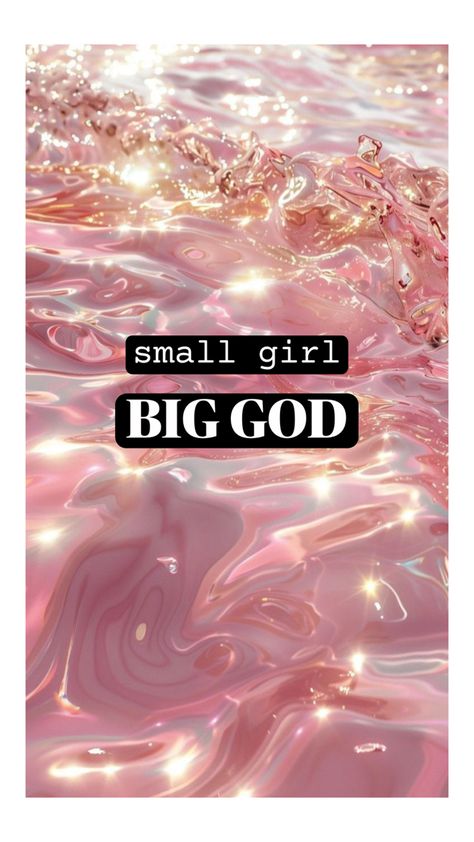 Small Girl Big God, Small Girl, Prayer Scriptures, My God