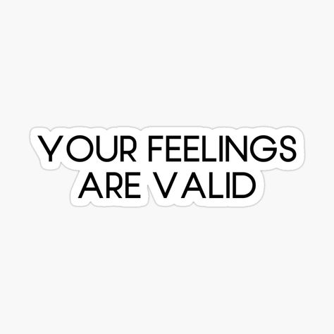 Your Feelings Are Valid, Emotional Awareness, Indie Design, Emotional Intelligence, Feelings, For Sale, Design