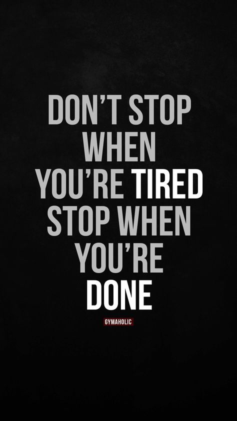 Don’t stop when you’re tired Stop When You're Done Quote, Motivation When You're Tired, Citation Force, K Quotes, Gym Art, Done Quotes, Creative Advertising Design, Fitness App, Quote Of The Week