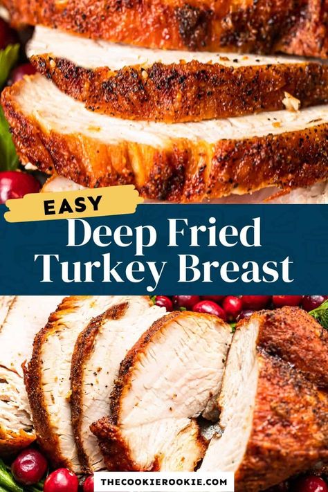 Deep Fried Turkey Breast, Fried Turkey Breast, Boneless Turkey Roast, Deep Fried Turkey Recipes, Cooking Thanksgiving Turkey, Turkey Breast Recipes, Cajun Turkey, Fried Turkey Recipes, Cooking Thanksgiving Dinner