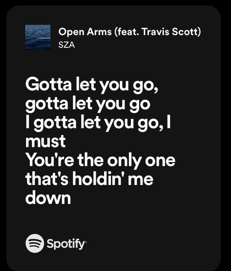 Open Arms Aesthetic, Open Arms By Sza, Travis Scott Spotify Lyrics, Sza Quotes Lyrics, Open Arms Sza Lyrics, Open Arms Lyrics, Sza Song Quotes, Open Arms Sza, Sza Spotify Lyrics