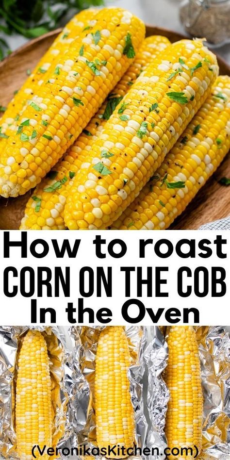 Roasted corn on a wooden plate. Corn In The Oven Foil, Oven Roasted Corn On The Cob In Foil, Oven Roasted Corn On The Cob, Corn On Cob In Oven, Roasted Corn In The Oven, Corn On The Cob In The Oven, Recipe For Corn On The Cob, Corn Oven, Corn On The Con