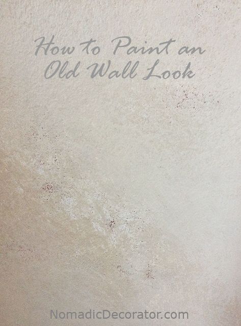 How-to-Paint-an-Old-Wall-Look Aged Wall Paint Techniques, Faux Limestone Paint, Old Walls Interior, Plaster Look Walls, Painted Wall Treatments, Distressed Walls Diy How To Paint, Distressed Painted Walls, How To Paint A Wall To Look Like Stone, Smooth Plaster Walls