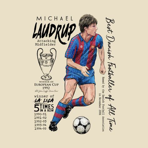 Laudrup - Best Dannish Footballer - Laudrup - T-Shirt | TeePublic Michael Laudrup, Football Vintage, European Cup, Football Coach, Professional Football, Trending Topics, Sticker Design, Classic T Shirts, Vinyl Sticker