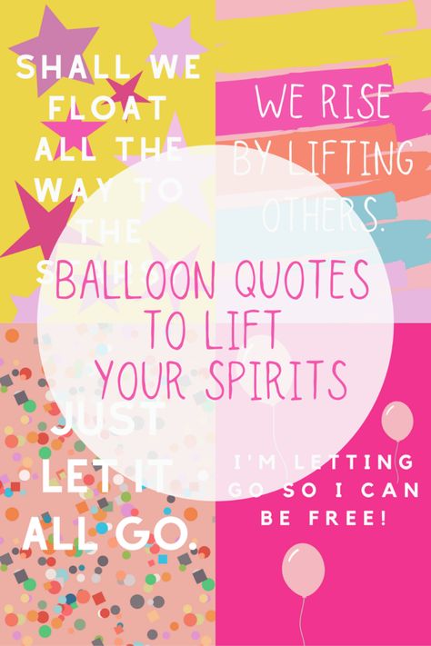 Balloon Quotes to Lift Your Spirits - darling quote First Anniversary Quotes, Quotes To Lift Your Spirits, Balloon Quotes, Hump Day Quotes, Darling Quotes, Bubble Quotes, Balloon Words, Floating Balloons, Party Quotes