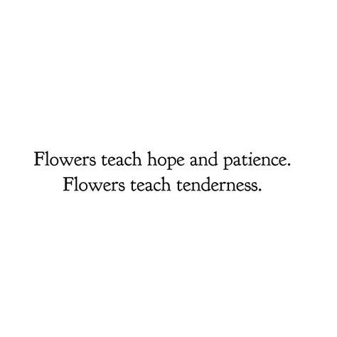 Be Like A Flower Quote, Quotes On Blooming Flower, Flower Smell Quotes, Stop To Smell The Flowers Quotes, Smell The Flowers Quote, Quotes About Flowers Blooming, Cinta Quotes, Cultivate Kindness, Rose Meaning