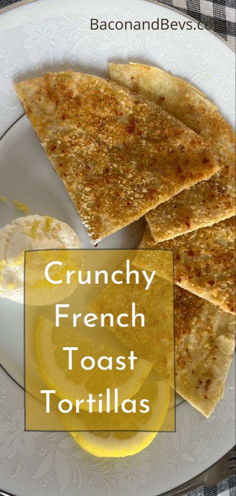 French toast tortillas with flour tortillas French Toast Tortilla, Tortilla French Toast, Corn Tortilla Breakfast Recipes, Flour Tortilla Recipe Meals, Making French Toast, Easy Tortilla Recipe, Recipes With Flour Tortillas, Breakfast Yummy, Recipe List