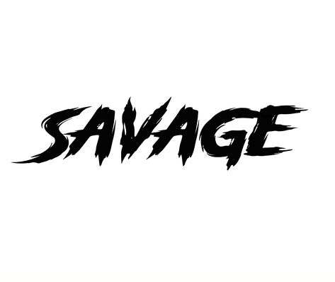 Savage Tattoo For Men, Savage Tattoo Lettering, Savage Drawings, Rappers Posters, Savage Font, Tattoo Savage, Angel Tattoo Drawings, Savage Logo, Jdm Logo