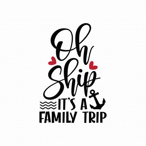 Family Cruise Cups Tumblers, Funny Family Cruise Shirts, Oh Ship Its A Family Trip, Oh Ship Its A Family Trip Svg, Cruise Shirts Ideas Group Family, Family Cruise Shirts Ideas, Cruise Cups, Family Trip Shirts, Svg Shirts