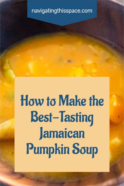 Tasty, rich and flavorful, this Jamaican pumpkin soup is guaranteed to hit the spot. #jamaicanpumpkinsoup #pumpkinsoup Pumpkin Stew Recipes, Jamaican Pumpkin Recipes, Pumpkin Seafood Soup, Jamaican Pumpkin Soup Recipe, Jamaican Pumpkin Soup, Jamaican Pumpkin Beef Soup, Fish Tea Soup Jamaican, West Indian Pumpkin Soup, Banana Soup