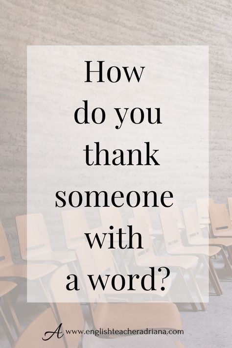 English words and phrases to say thank you in English.  Click the link to watch the full video lesson Thanking Someone, Vocabulary Lessons, Learning Tips, Cursive Letters, Grammar Lessons, Esl Teaching, How To Say, Words And Phrases, English Language Learning