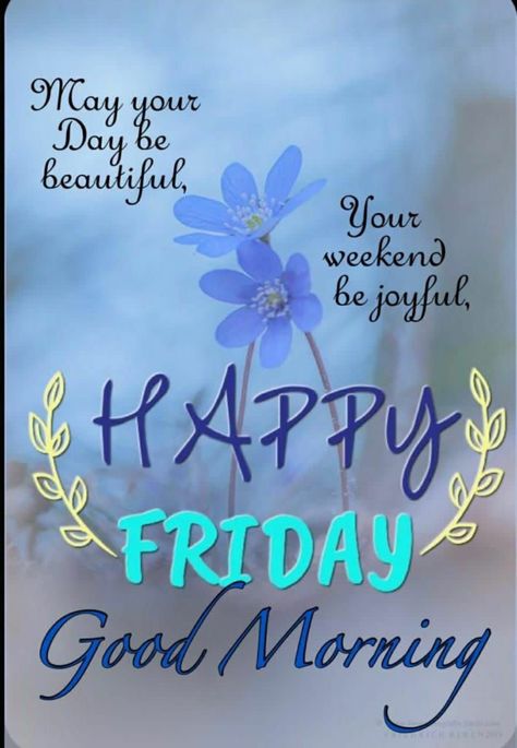 Happy Friday Quotes Funny, Good Morning Its Friday, Good Morning Friday Wishes, Fabulous Friday Quotes, Friday Morning Greetings, Friday Morning Quotes, Friday Wishes, Morning Friday, Friday Images