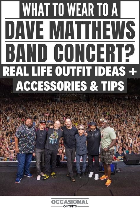 Dmb performing live on stage in a concert What To Wear To A Dave Matthews Concert, Dave Mathew’s Concert Outfit, Dmb Concert Outfit, Jam Band Concert Outfit, What To Wear To A Concert In The Summer, Dave Matthews Band Concert Outfit, Dave Matthews Concert Outfit, What To Wear To A Concert At Night, What To Wear To A Rock Concert