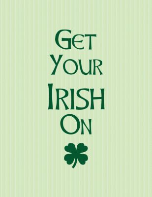 get your irish on . . . #printable Happy Messages, St Patricks Day Quotes, Irish Proverbs, Irish Quotes, Sms Message, Irish Eyes, Irish Blessing, St Paddys Day, St Paddy