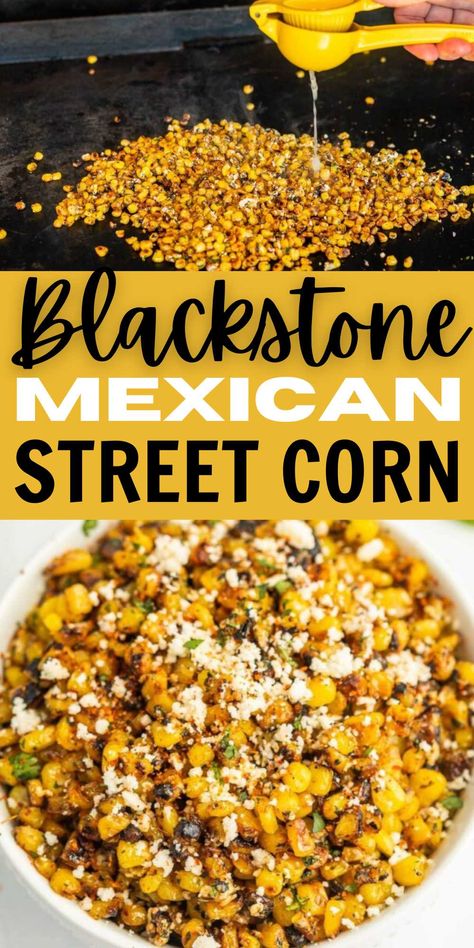 Blackstone Mexican Street Corn - grillonadime.com Outdoor Griddle Recipes, Grilled Dinner Recipes, Griddle Cooking Recipes, Mexican Street Corn Recipe, Street Corn Recipe, Outdoor Cooking Recipes, Cooking Stone, Griddle Recipes, Griddle Cooking