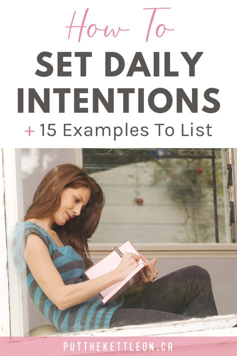 How To Set Daily Intentions + 15 Examples Setting Daily Intentions, Intention Setting Ideas, Setting Intentions For The Day, How To Set Intentions, Daily Intentions List, Setting Intentions Ideas, Daily To Do List Ideas, Intention Ideas, Intentions For The Day