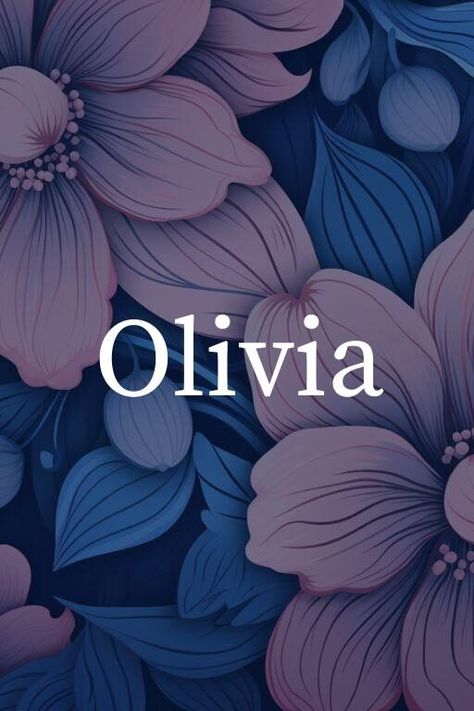 What Is The Spiritual Meaning Of The Name Olivia? Olivia Meaning, Middle Names For Olivia, Aurelia Name Meaning, Olivia Name Wallpaper, Nicknames For Olivia, Olivia Name, Spirit Animal Quiz, Expression Number, Animal Quiz