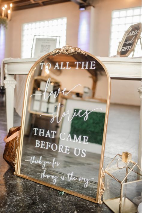 To all the love stories that came before ours. Custom wedding signage. Mirrored wedding signage. Wedding Our Love Story, Custom Bar For Wedding, Take As Old As Time Wedding, Diy Vinyl Wedding Signs, Love That Came Before Us Table, Small Intimate Fall Wedding, The Love That Made Us Wedding, The Love Before Us Wedding, To All The Love Stories Before Us