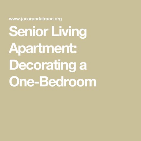 Senior Living Apartment: Decorating a One-Bedroom Assisted Living Bedroom Ideas, Assisted Living Decor, Senior Living Apartments, Ideas For Seniors, Farmhouse Color Palette, Kitchen Wall Prints, Living Apartment, Graduation Party Centerpieces, Wine Print