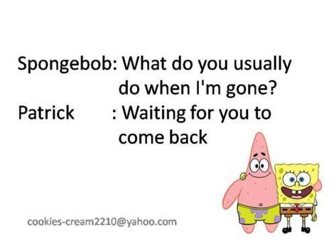 Awe <3 Sponge Bob Quotes, Best Spongebob Quotes, Patrick Star Quotes, Squad Quote, Patrick Quotes, Spongebob Quotes, Spongebob And Patrick, Famous Quotes About Life, Fabulous Quotes