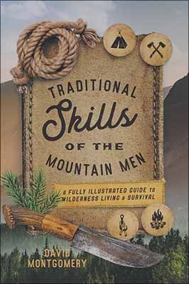 NEW upadted Volume -Traditional Skills of the Mountain Man  A Fully Illustrated Guide to Wilderness Living and Survival Skills by David Montgomery Deer Horn Jewelry, Mountain Man Clothing, Wilderness Living, David Montgomery, Mountain Men, Hunting Tools, Deer Horn, Fire Pit Accessories, How To Make Fire