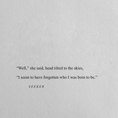 She Forgot Who She Was Quotes, Forgot Who I Was Quotes, Runaway Quotes, Mother Poetry, Aristos Achaion, Truths Quotes, Quotes Literature, Inspirerende Ord, Piece Of Paper