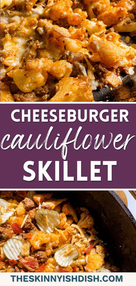 Hamburger Cauliflower Recipes, Riced Cauliflower Hamburger Recipes, Cauliflower Cheeseburger Casserole, The Skinnyish Dish Recipes, Hamburger Cauliflower Casserole, Hamburger Cauliflower, Cheeseburger Cauliflower, Cauliflower Skillet, Healthy 2024