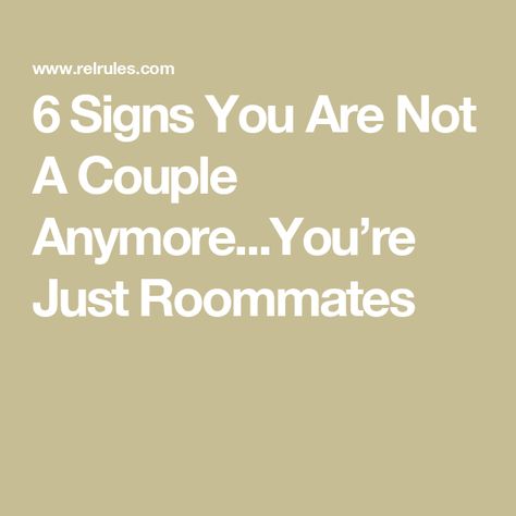 6 Signs You Are Not A Couple Anymore...You’re Just Roommates Marriage Feels Like Roommates, Husband Feels Like A Roommate, Roommate Marriage, When Love Hurts, Marrying The Wrong Person, Heart Talk, When Life Gets Tough, Plan For Life, Physical Intimacy