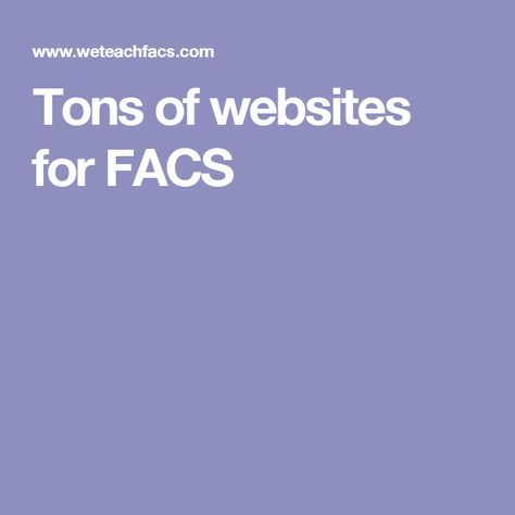 Tons of websites for FACS Facs Lesson Plans, Facs Classroom, Culinary Lessons, Science Classroom Decorations, Teacher Websites, Life Skills Lessons, Jr High, Family And Consumer Science, Teaching Profession