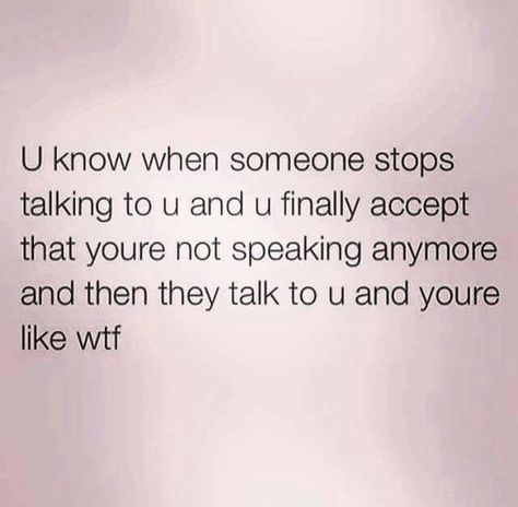 U know when someone stops talking to u & u finally accept Quotes About Talking, Think Too Much Quotes, Stop Talking To Me, Talk To Me Quotes, Talking Too Much, Regret Quotes, High Quotes, Quotes About Haters, Talk Too Much