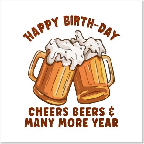 Happy Birthday Drinks, Happy Birthday Cheers, Happy Birthday Beer, Rock And Roll Birthday, Funny Happy Birthday Images, Happy Birthday Papa, Happy Birthday Man, Beer Cheers, Birthday Drinks