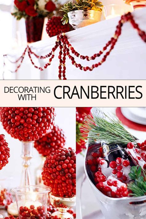 Decorating with Cranberries Cranberry Decorations, Cranberries Decor, Cranberry Centerpiece, Holiday Decor Ideas, Cardboard Letters, Frozen Cranberries, Fresh Cranberries, Diy Holiday Decor, Mantle Decor