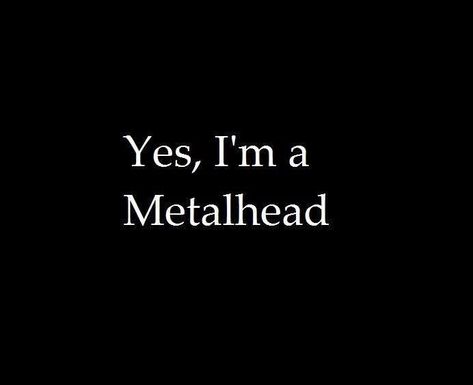 Heavy Metal Quote, Head Quotes, Metal Quote, Metal Meme, Extreme Metal, Glam Metal, Heavy Metal Music, Images Esthétiques