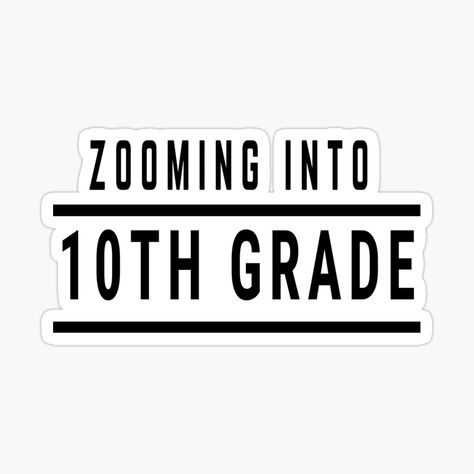 Get my art printed on awesome products. Support me at Redbubble #RBandME: https://www.redbubble.com/i/sticker/Zooming-into-10th-grade-by-Saileela1/57629180.JCQM3?asc=u Grade 10 Logo, Logo Design School, 10 Logo Design, 10 Logo, Romanticizing School, Grade 10, 10th Grade, Design School, Coloring Stickers