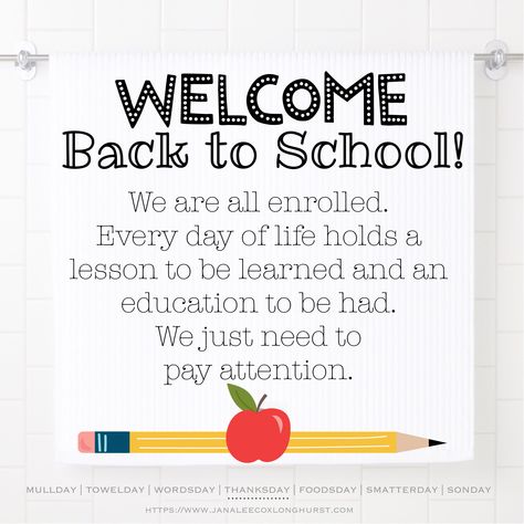 Welcome back to school! We are all enrolled. Every day of life holds a lesson to be learned and an education to be had. We just need to pay attention. Welcome Back To School Quotes, Behavior Documentation, Welcome Quotes, Back To School Quotes, Starting Kindergarten, Cool School, Pre Primary, Kindergarten Classroom Decor, School Reopen