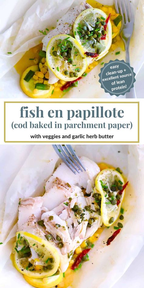 This recipe for fish en papillote is SO EASY and features cod, or another fish, along with veggies, corn, capers, sun dried tomatoes, lemon, and garlic herb butter for a complete meal baked at once. The clean-up is so easy and the fish cooks to the perfect moist, flaky texture. It's the perfect recipe for lean fish which is a great source of lean protein. Cod In Parchment, Cod Baked, Recipe For Fish, Delicious Clean Eating, Garlic Herb Butter, Easy Fish Recipes, Cod Recipes, Feel Good Food, How To Cook Fish