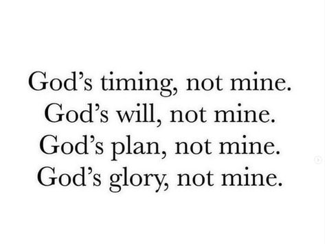 God's Plan Quotes Perfect Timing, God's Perfect Timing, Gods Plan Quotes, God's Timing, God's Glory, Holy Quotes, Gods Glory, Gods Timing, God's Plan