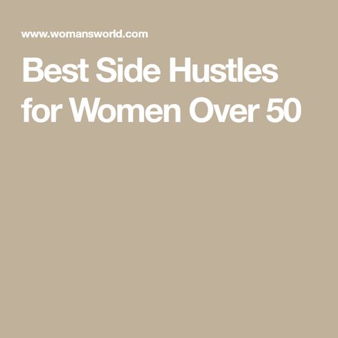 Best Side Hustles for Women Over 50 Hustles For Women, Side Hustles For Women, Best Side Hustles, Full Time Work, Pet Sitting, Doing Something, Women Over 50, Extra Cash, Side Hustles